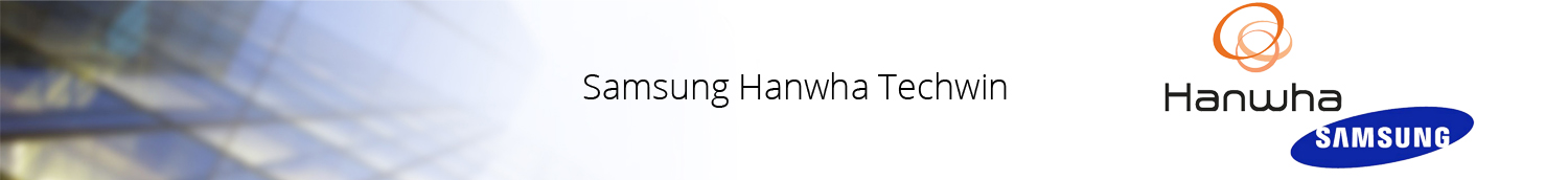 Samsung Hanwha Techwin CCTV Products